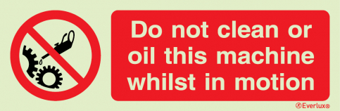 Do not clean or oil this machine whilst in motion sign - S 38 76