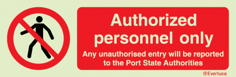 Authorized personnel only - Any unauthorised entry will be reported to the Port State Authorities sign - S 39 76