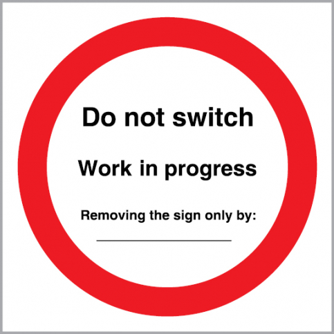 Do not switch work in progress safety sign - S 44 49