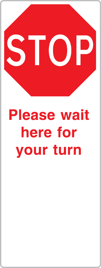 Please wait here for your turn - single sided floor stand portable sign - SC 194